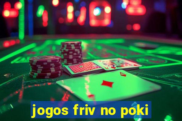 jogos friv no poki